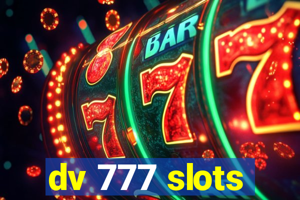 dv 777 slots